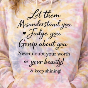 Inspirational self worth quote hoodie design