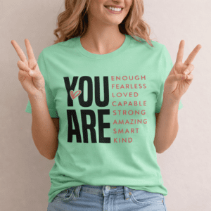 Affirmation design reading You Are with positive words including enough brave worthy loved amazing strong capable smart kind